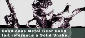 Dossier - Solid dans MGS fait référence à Solid Snake.