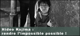 Dossier - Hideo Kojima, rendre l’impossible possible !