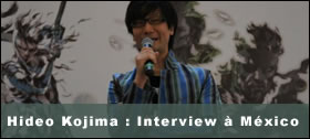 Dossier - Hideo Kojima : Interview à México 