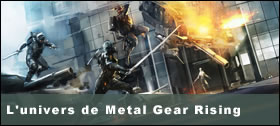Dossier - L'univers de Metal Gear Rising