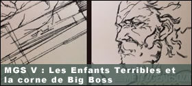 Dossier - Metal Gear Solid V The Phantom Pain : Les Enfants Terribles et la corne de Big Boss