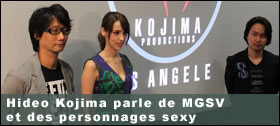 Dossier - MGS V : Hideo Kojima parle de MGSV et des personnages sexy