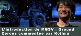 Dossier - L’introduction de MGSV : Ground Zeroes commentée par Hideo Kojima