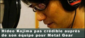 Dossier - Hideo Kojima n’était pas crédible auprès de son équipe pour Metal Gear