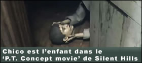Dossier - Chico est l’enfant dans le P.T. Concept movie de Silent Hills