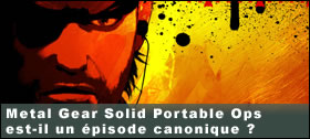 Dossier - Metal Gear Solid Portable Ops est-il un épisode canonique ?
