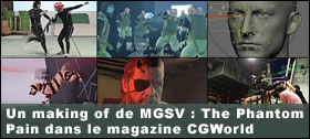 Dossier - Un making of de Metal Gear Solid V : The Phantom Pain dans le magazine CGWorld